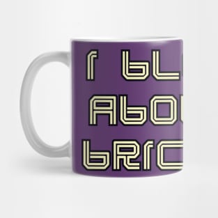 I BLOG ABOUT BRICKS Mug